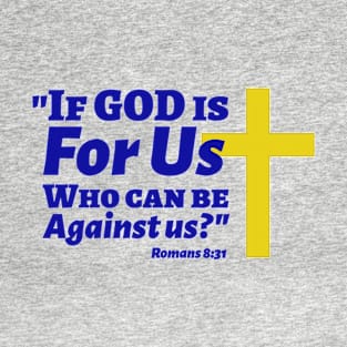 If God is For Us Romans 8:31 Blue Lettering T-Shirt